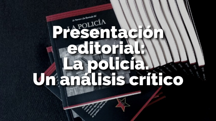 [25 marzo] Presentación de «La policía. Un análisis crítico»